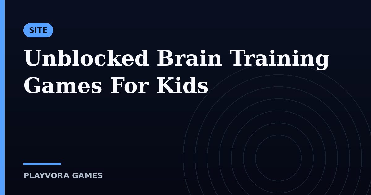Unblocked Brain Training Games For Kids