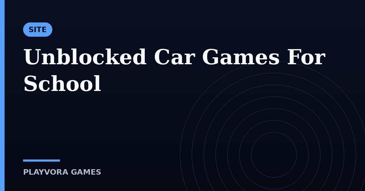 Unblocked Car Games For School