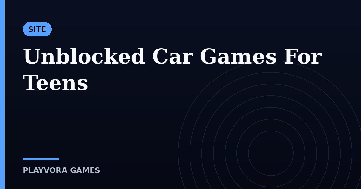 Unblocked Car Games For Teens
