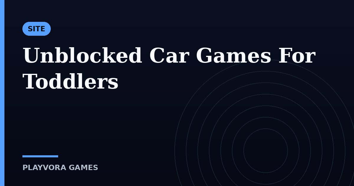 Unblocked Car Games For Toddlers