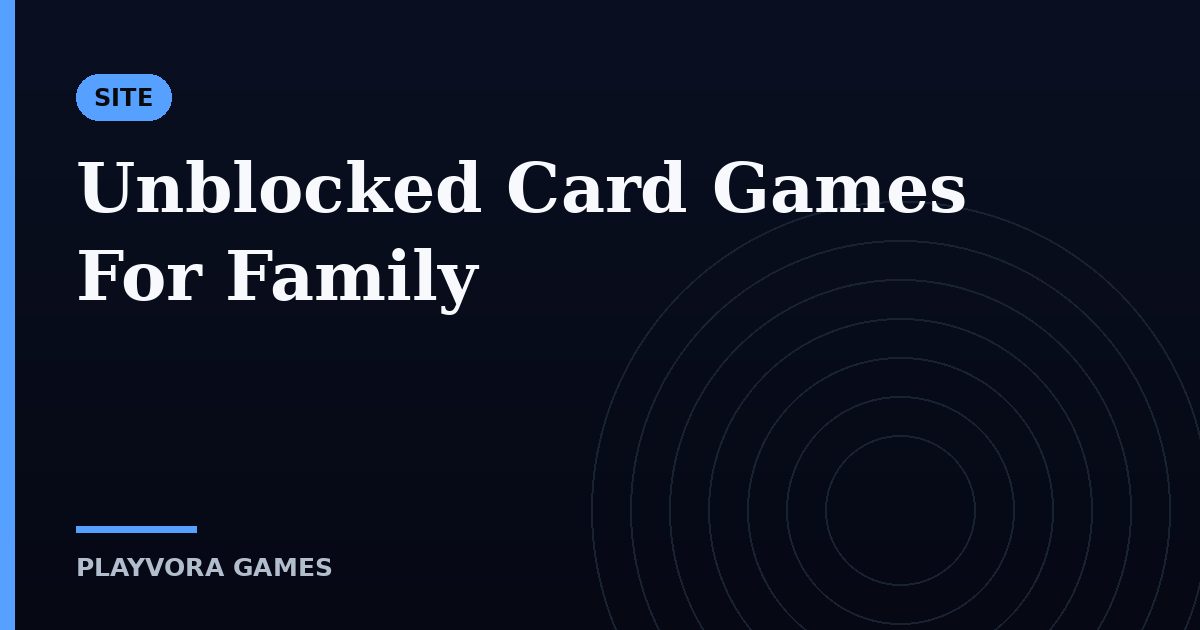 Unblocked Card Games For Family