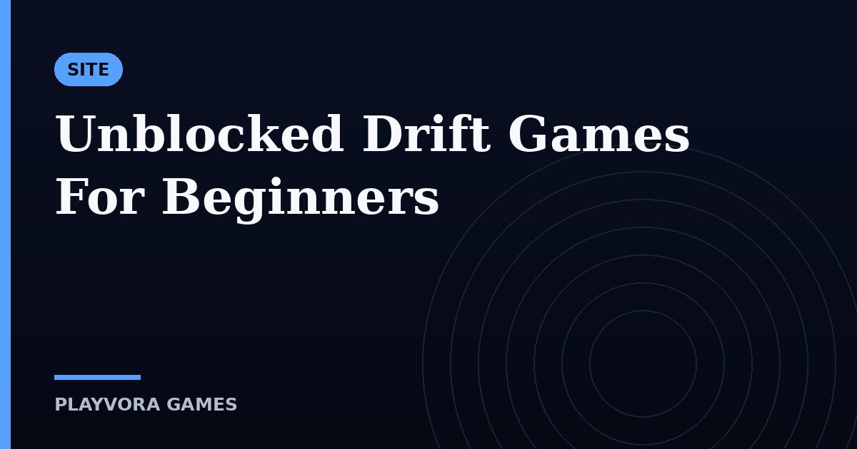 Unblocked Drift Games For Beginners