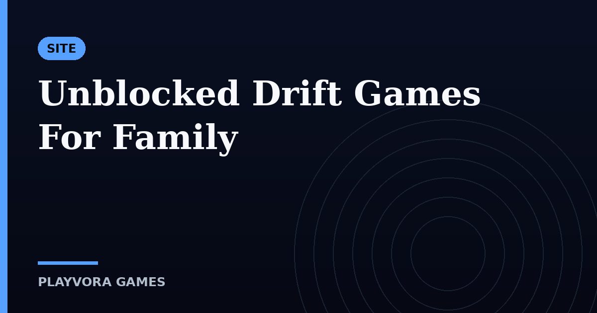 Unblocked Drift Games For Family