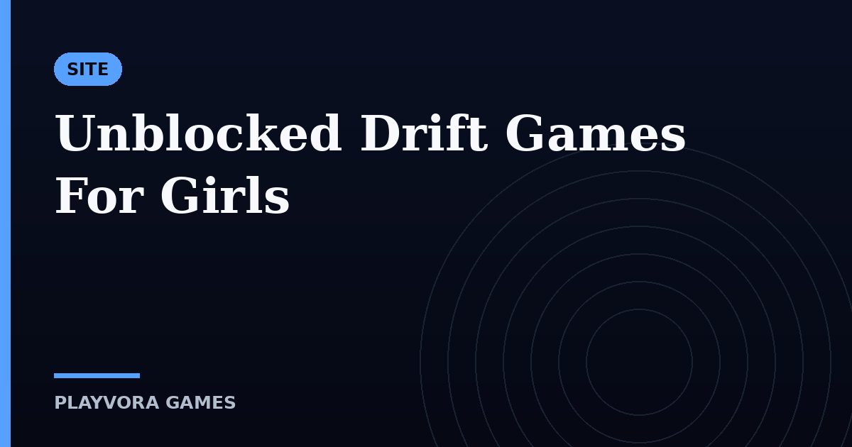 Unblocked Drift Games For Girls