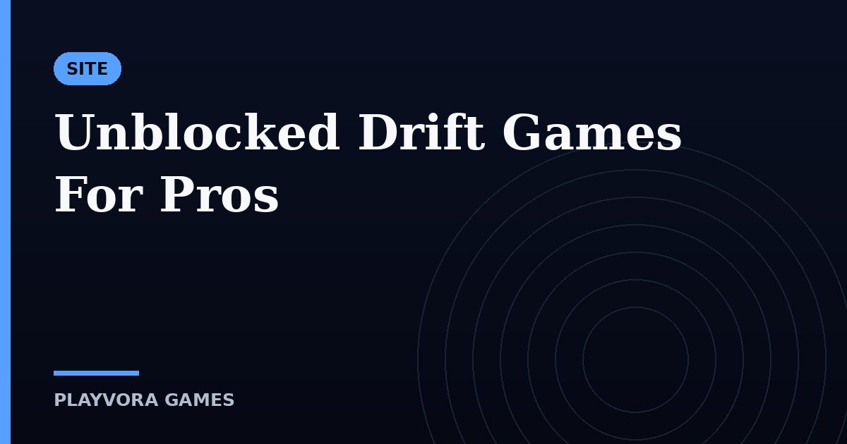 Unblocked Drift Games For Pros
