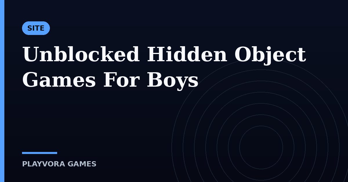 Unblocked Hidden Object Games For Boys