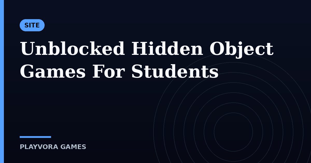 Unblocked Hidden Object Games For Students
