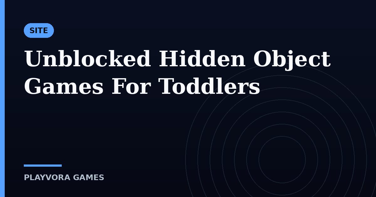 Unblocked Hidden Object Games For Toddlers