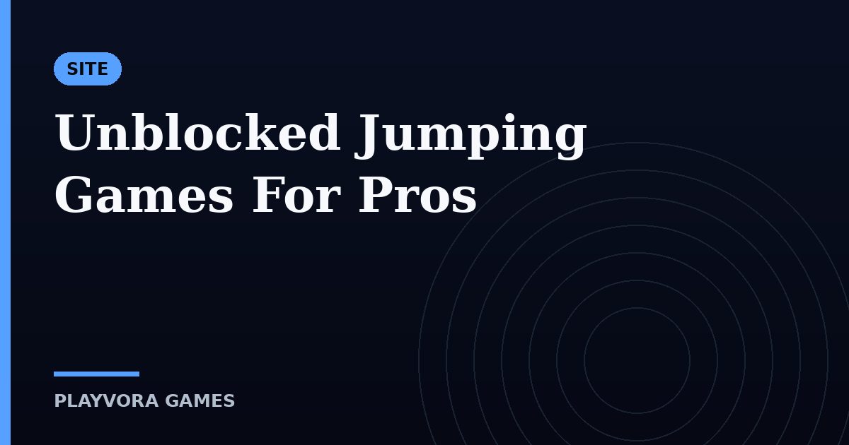 Unblocked Jumping Games For Pros