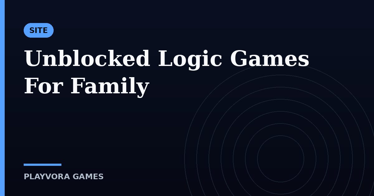 Unblocked Logic Games For Family