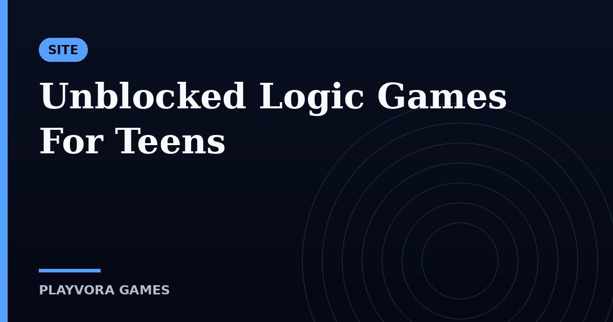 Unblocked Logic Games For Teens