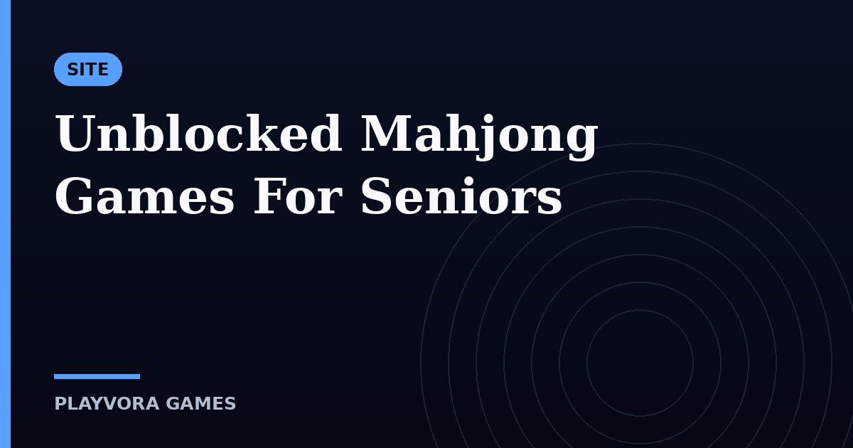 Unblocked Mahjong Games For Seniors