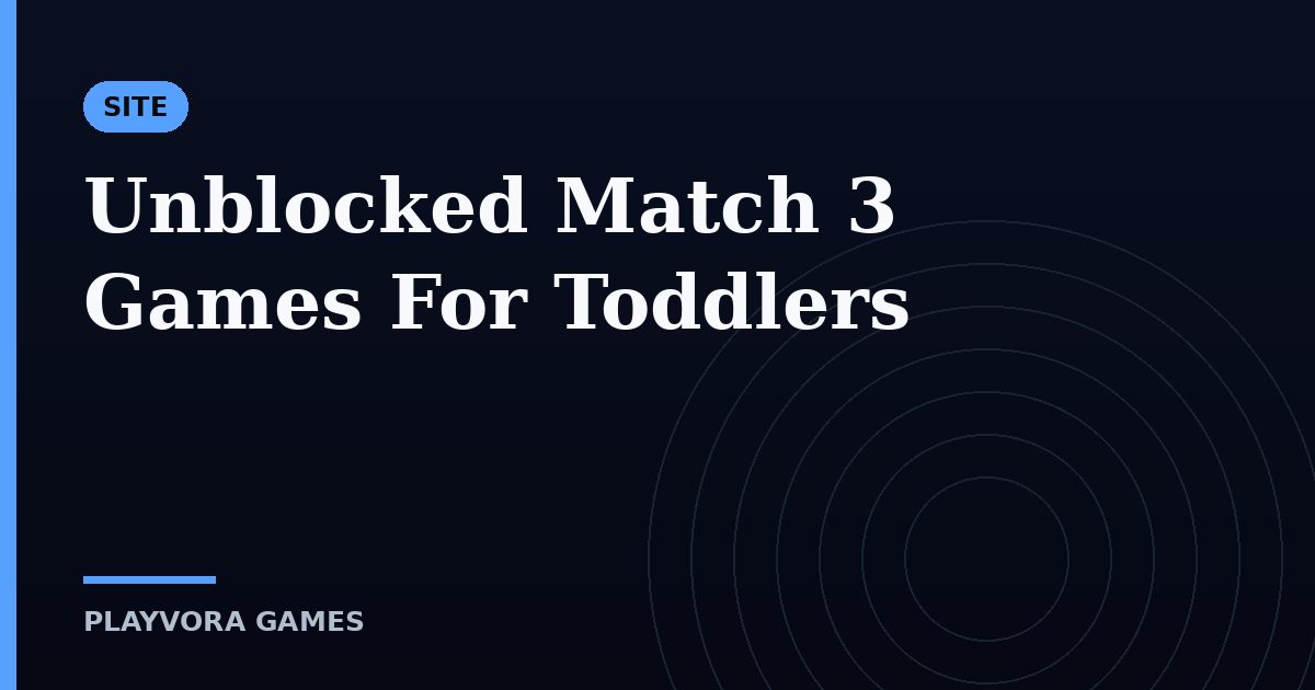 Unblocked Match 3 Games For Toddlers