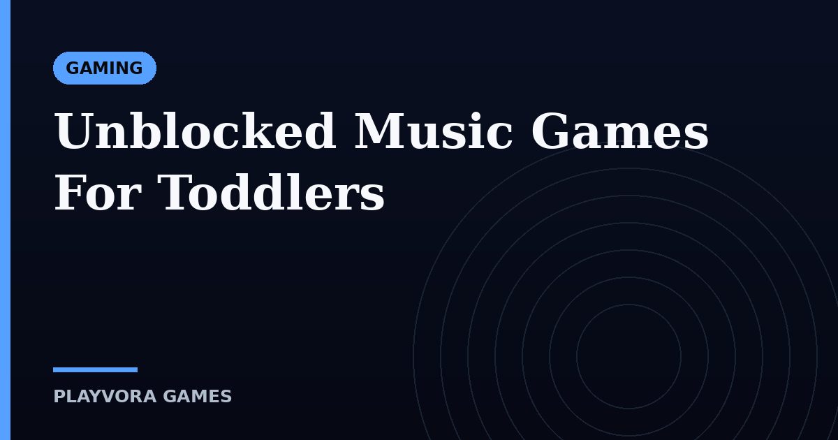 Unblocked Music Games For Toddlers