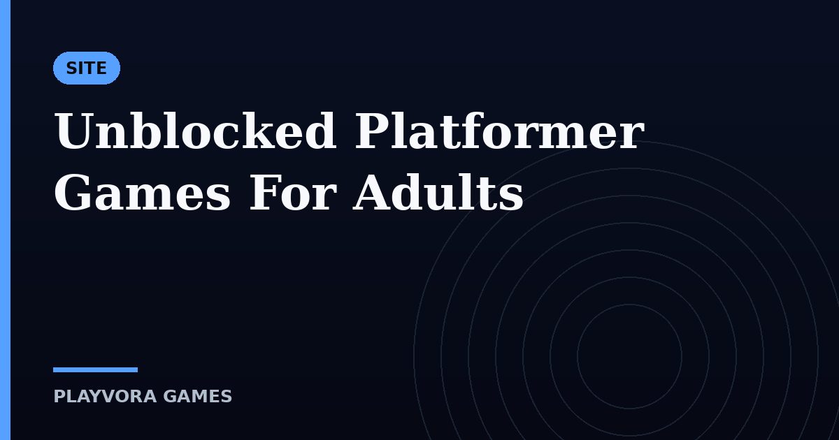 Unblocked Platformer Games For Adults