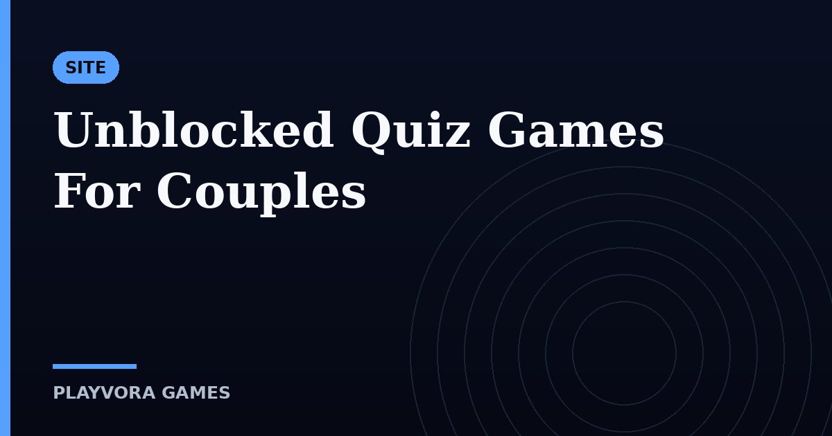 Unblocked Quiz Games For Couples