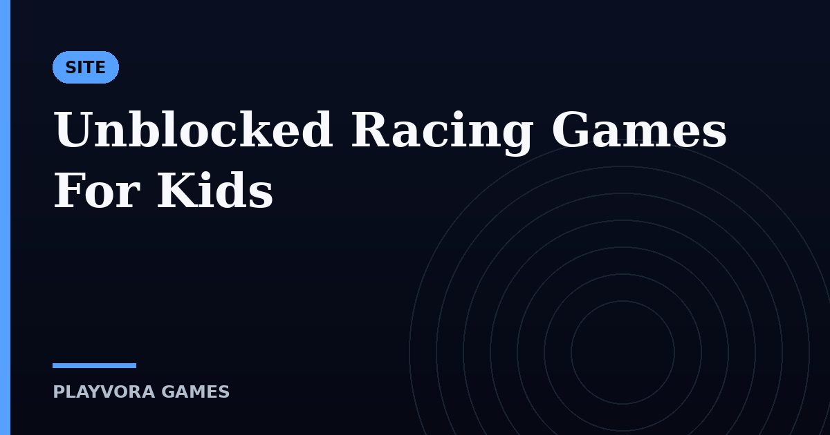 Unblocked Racing Games For Kids