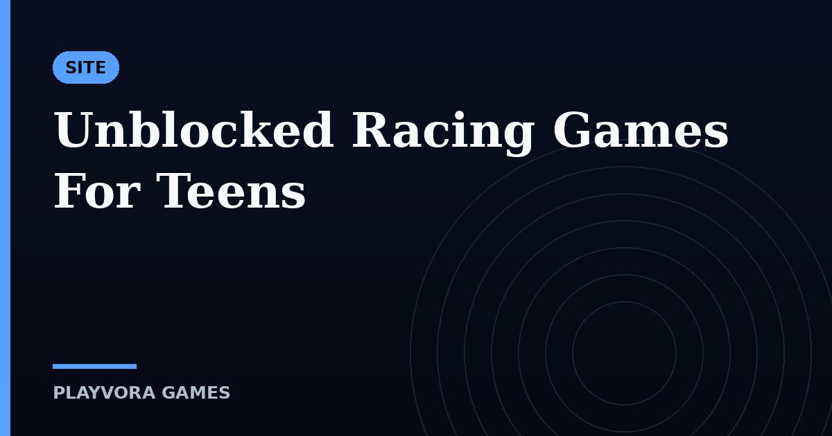Unblocked Racing Games For Teens