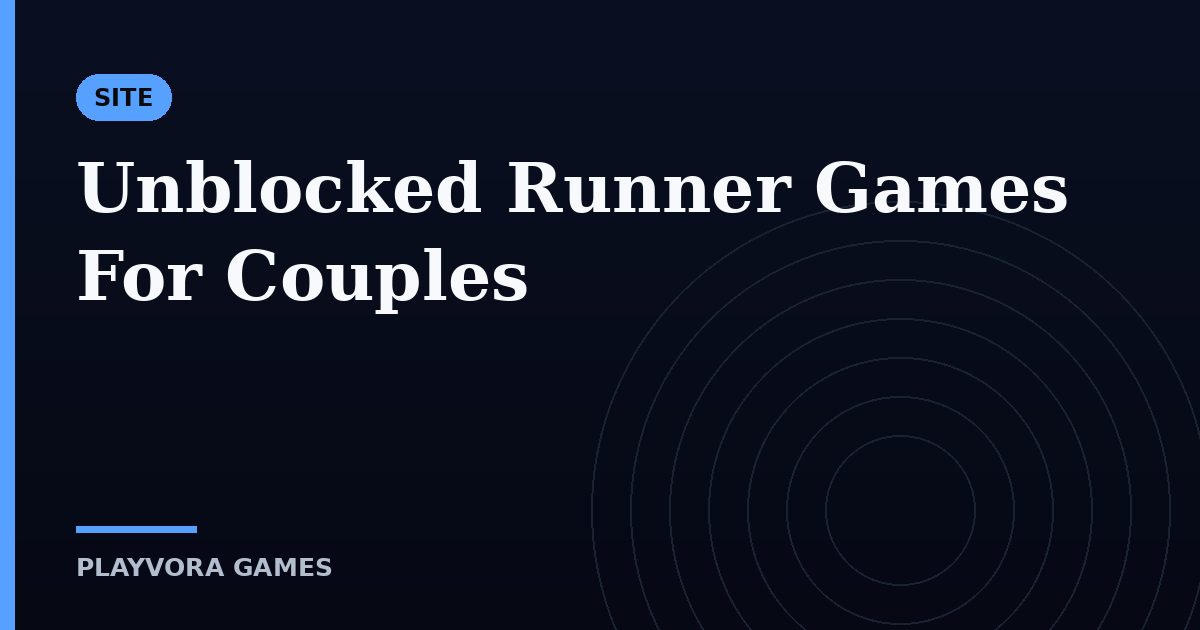 Unblocked Runner Games For Couples