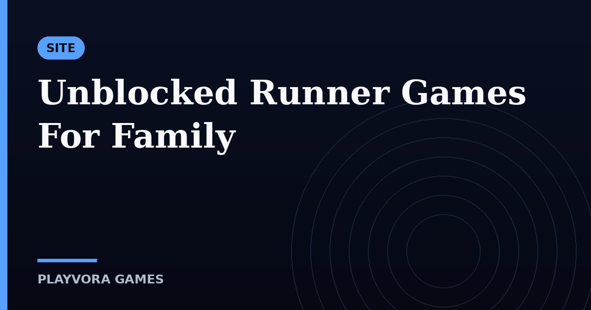 Unblocked Runner Games For Family