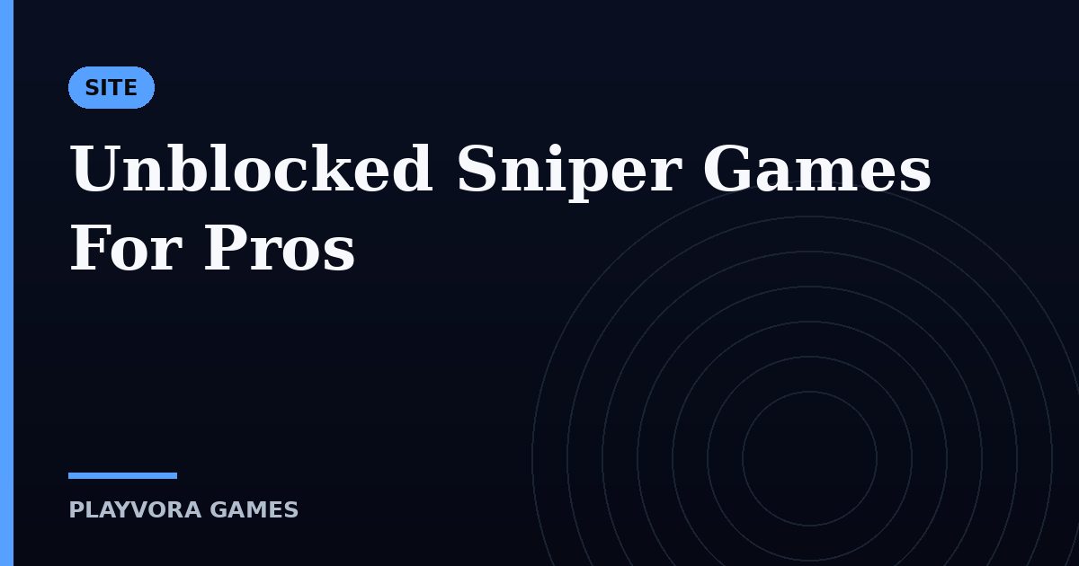 Unblocked Sniper Games For Pros