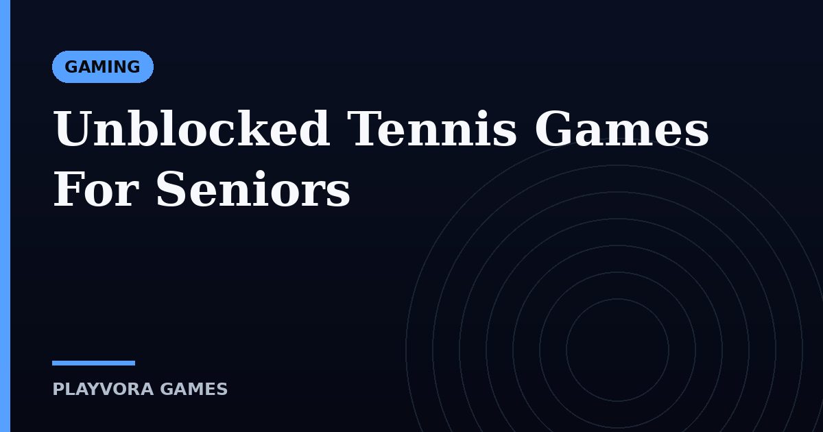 Unblocked Tennis Games For Seniors