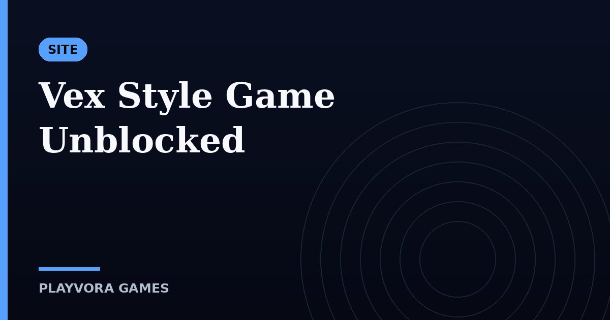 Vex Style Game Unblocked