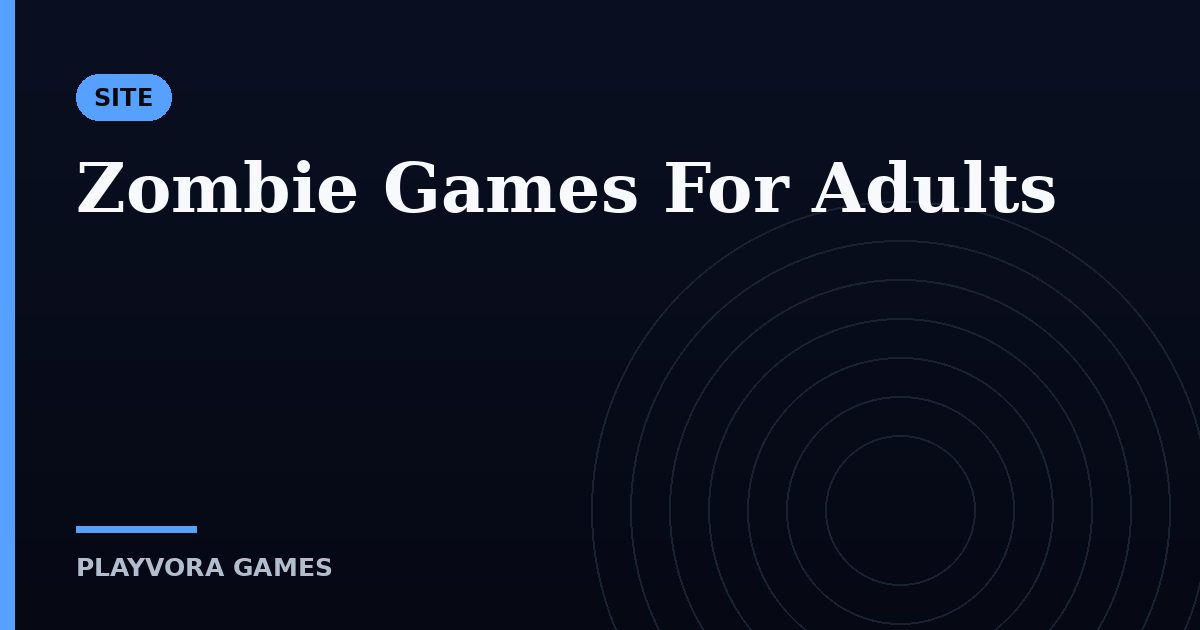 Zombie Games For Adults