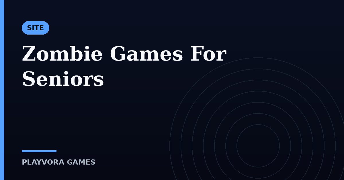 Zombie Games For Seniors