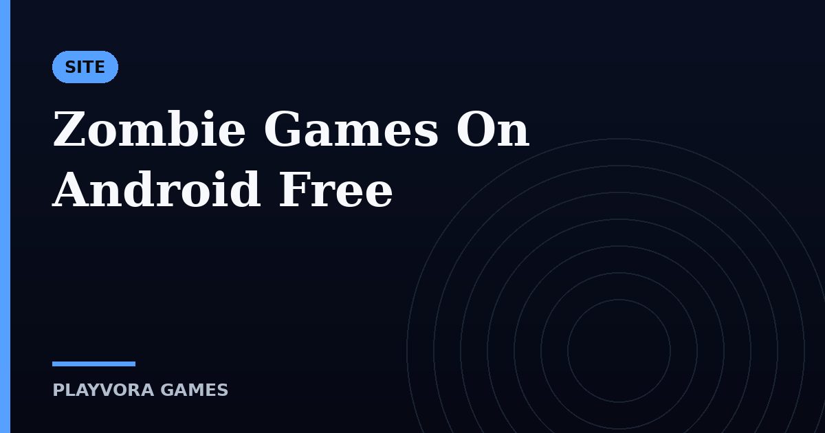Zombie Games On Android Free