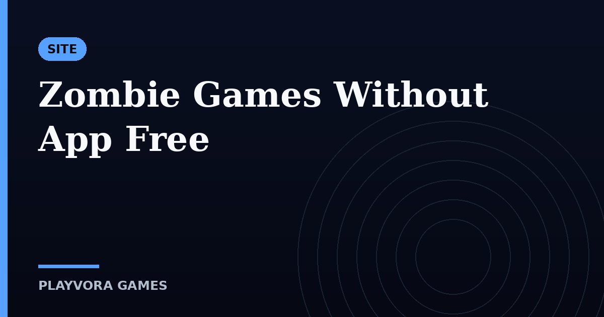Zombie Games Without App Free
