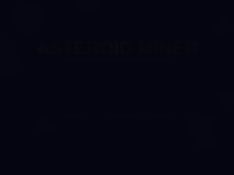 Asteroid Miner