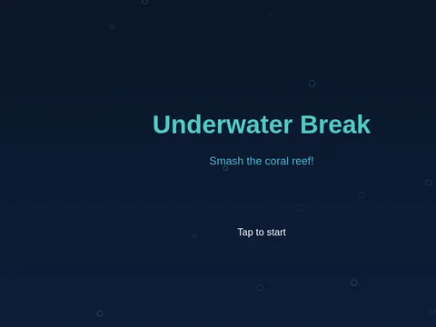 Underwater Break